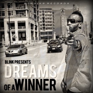DREAMS OF A WINNER 300x300 Blink   Dreams of a Winner + Upside Down (Prod by Kid Konnect)